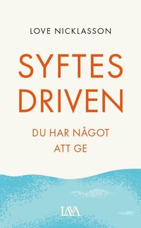 bokomslag Syftesdriven : du har något att ge