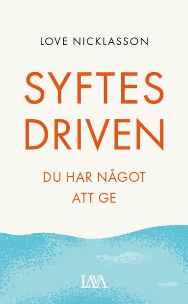 bokomslag Syftesdriven : du har något att ge