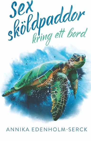 bokomslag Sex sköldpaddor kring ett bord