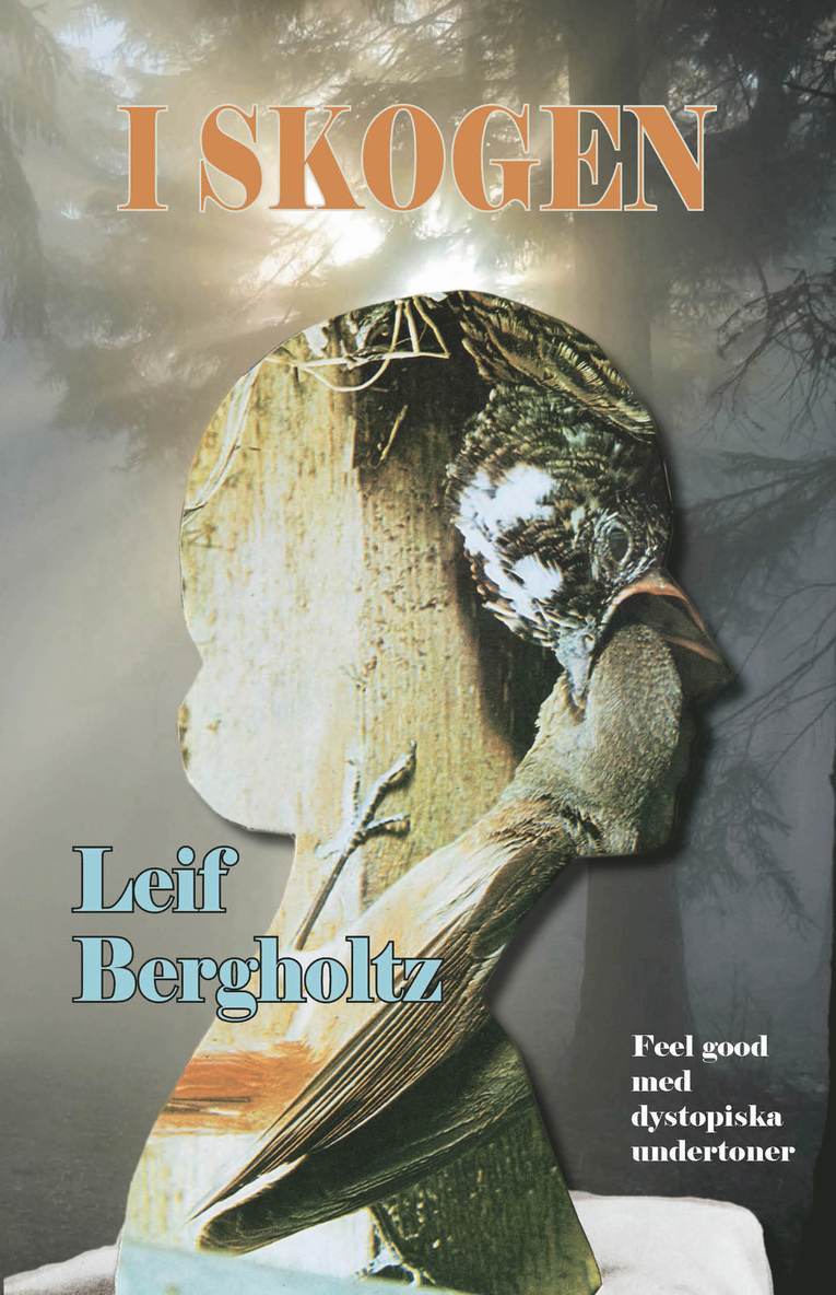 Leif Bergholtz - I skogen, Inbunden