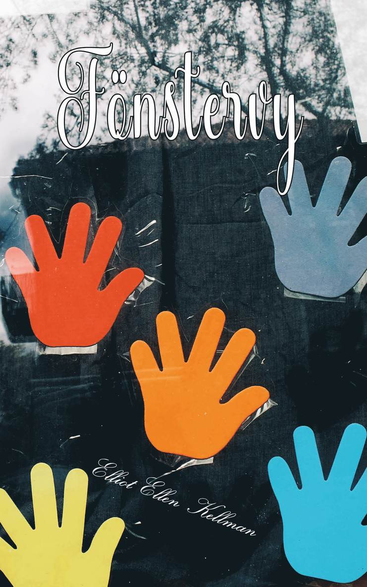 Elliot Ellen Kellman - Fönstervy, Inbunden