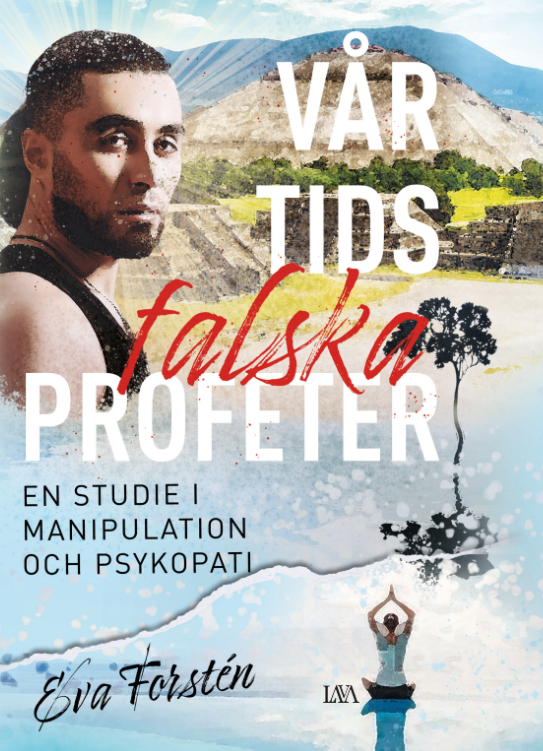 Vår tids falska profeter : en studie i manipulation och psykopati 1