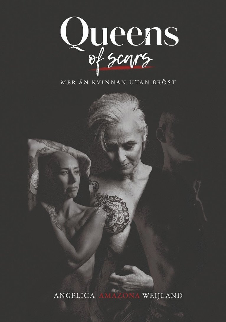 Queens of scars : mer än kvinnan utan bröst 1