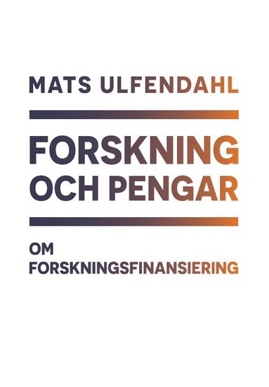 bokomslag Forskning och pengar : om forskningsfinansiering