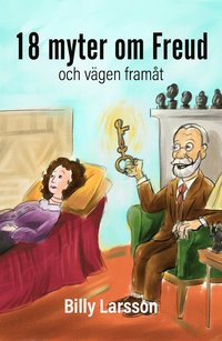 bokomslag Arton myter om Freud och vägen framåt