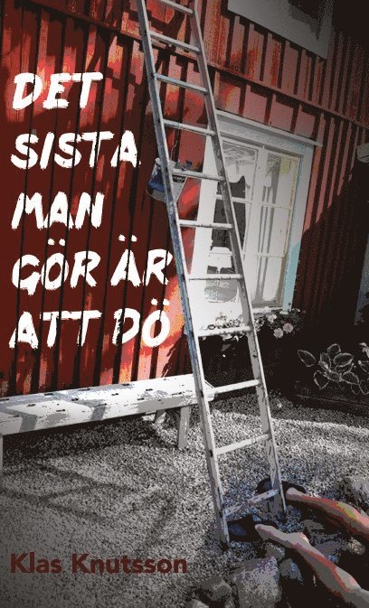 Det sista man gör är att dö 1