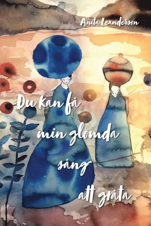 Anita Leanderson - Du kan få min glömda sång att gråta, Häftad