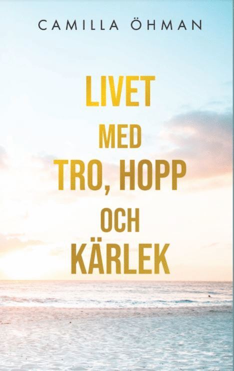 Livet med tro, hopp och kärlek 1