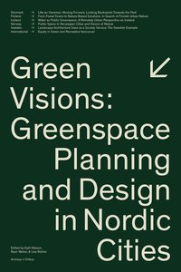 bokomslag Green visions : greenspace planning and design in nordic cities
