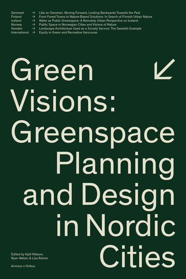 bokomslag Green Visions - Greenspace Planning and Design in Nordic Cities
