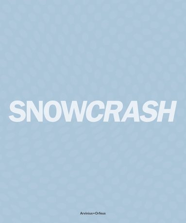 bokomslag Snowcrash 1997-2003