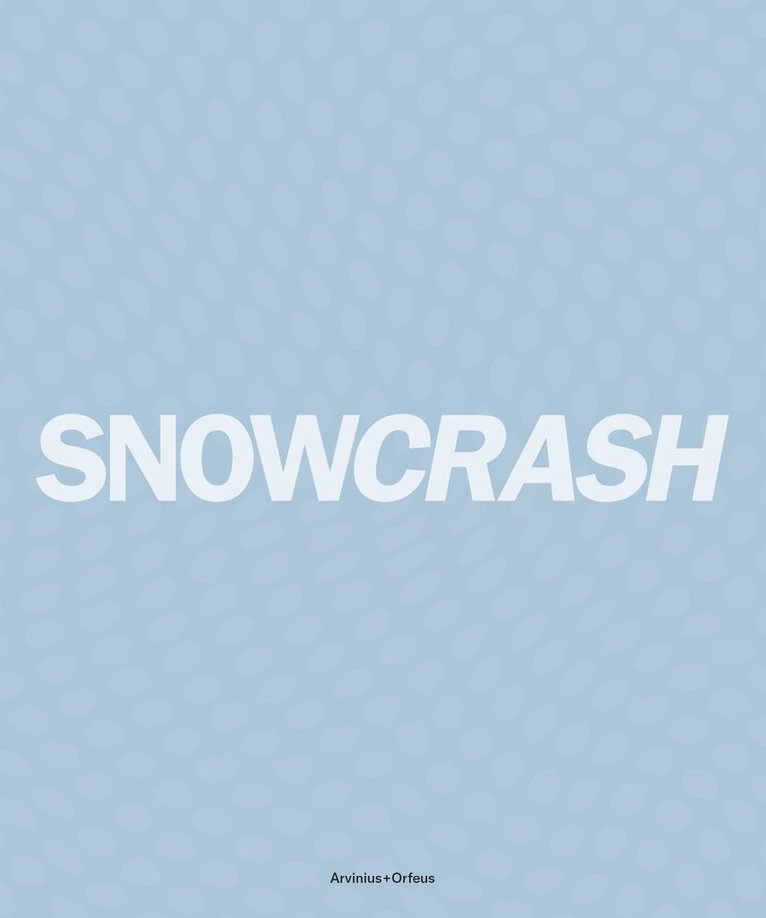 Snowcrash 1997-2003 - The Untold Story of Snowcrash