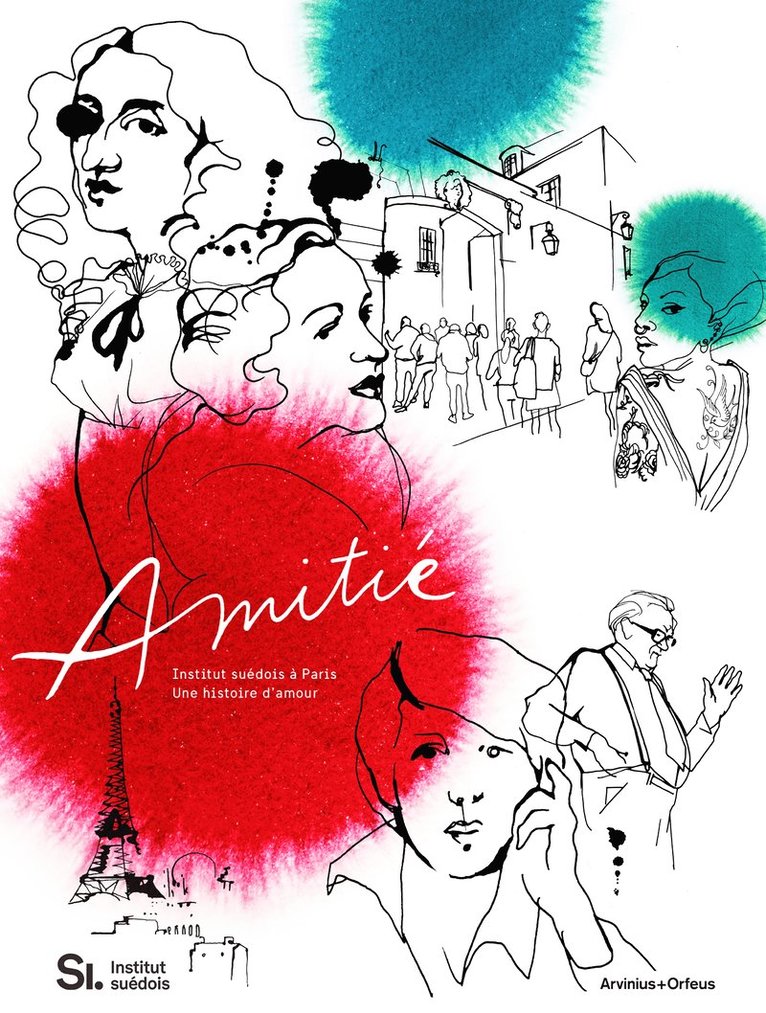 Amitié : Svenska Institutet i Paris - en kärlekshistoria 1
