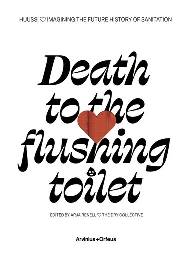bokomslag Huussi - Death to the flushing toilet
