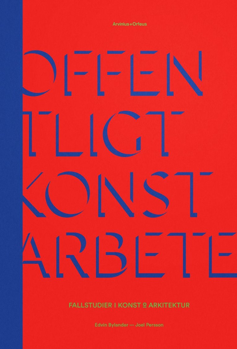 Edvin Bylander, Joel Persson - Offentligt konstarbete : fallstudier i konst o arkitektur, Häftad