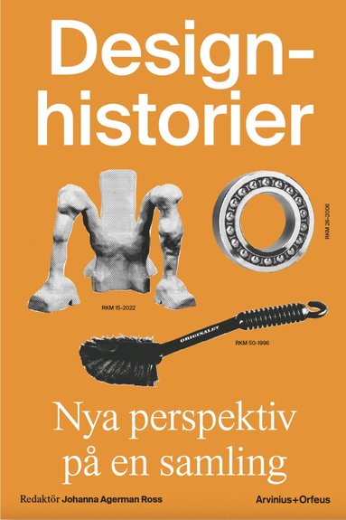 bokomslag Designhistorier : nya perspektiv på en samling