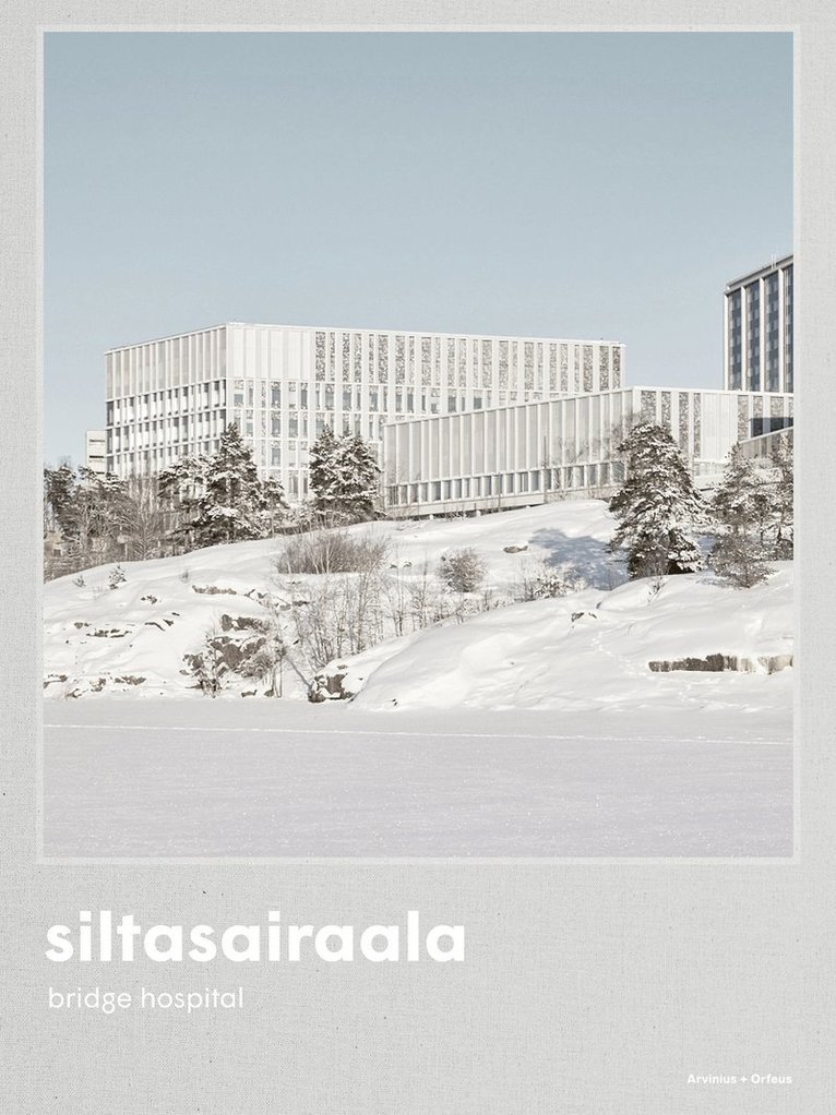 Siltasairaala : the bridge hospital 1