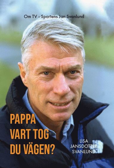 bokomslag Pappa - vart tog du vägen