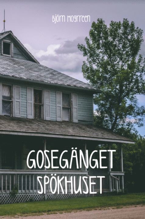 Gosegänget : spökhuset