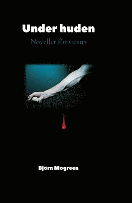 Björn Mogreen - Under huden, Häftad