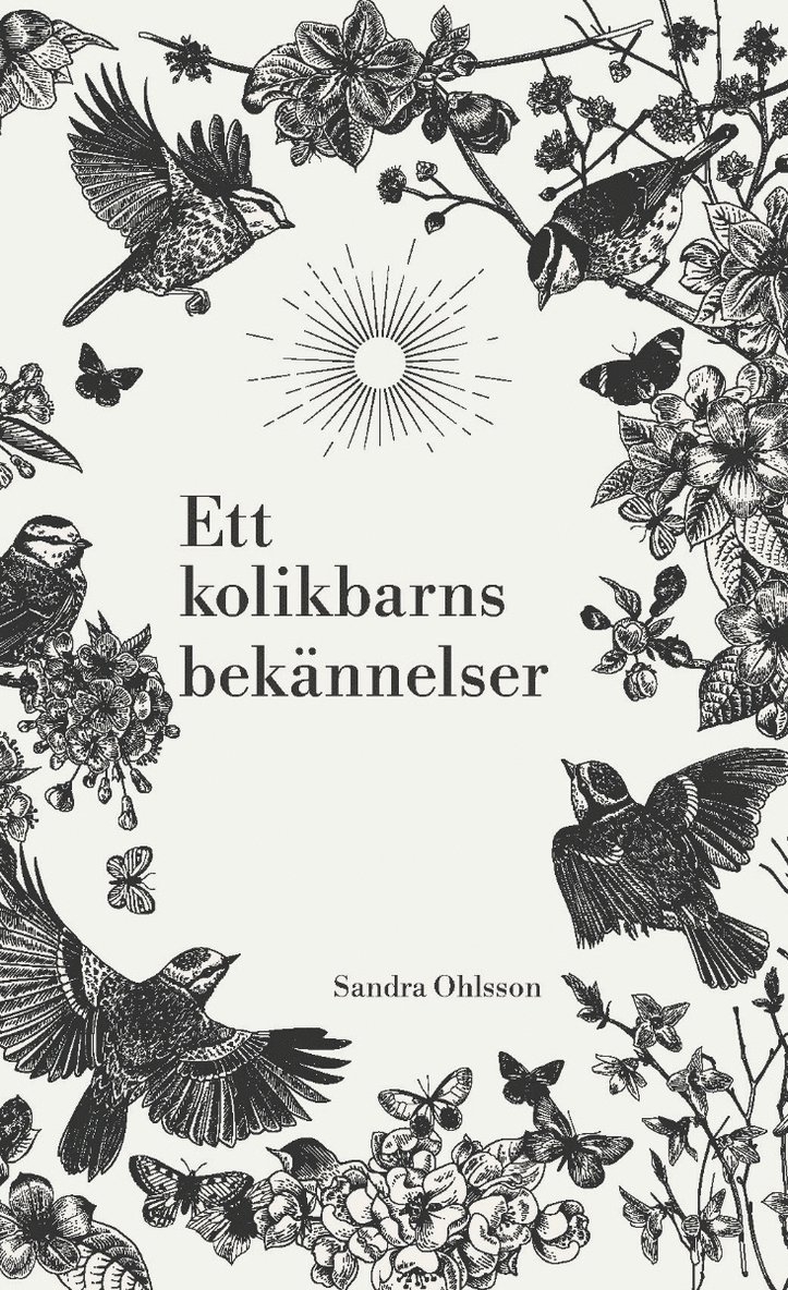 Sandra Ohlsson - Ett kolikbarns bekännelser, Inbunden