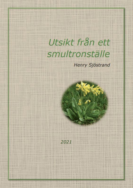 Henry Sjöstrand - Utsikt från ett smultronställe, Häftad