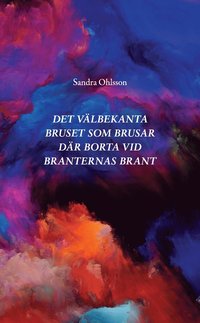 bokomslag Det välbekanta bruset som brusar där borta vid branternas brant