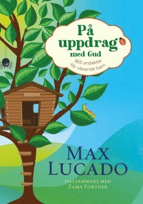 Max Lucado - På uppdrag med Gud  : 365 andakter för växande barn, Kartonnage