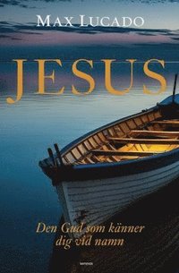 bokomslag Jesus : den Gud som känner dig vid namn