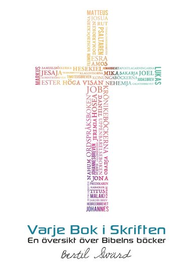 bokomslag Varje bok i skriften : en översikt över Bibelns böcker