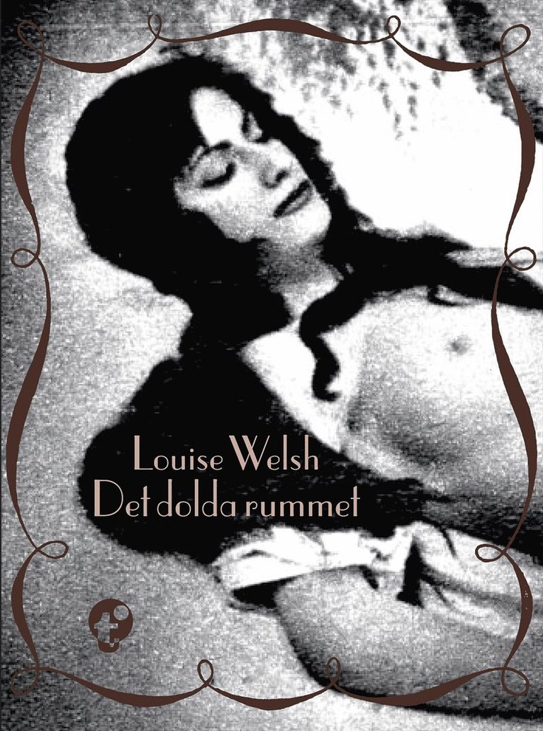 Louise Welsh - Det dolda rummet, Inbunden
