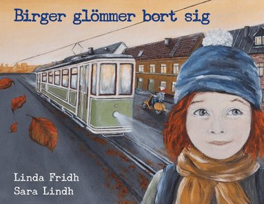 Linda Fridh - Birger glömmer bort sig, Inbunden