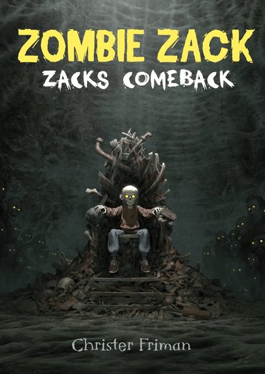 Christer Friman - Zombie Zack : Zacks comeback, Inbunden