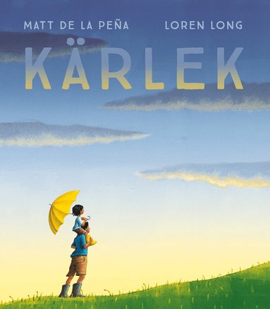 Matt de la Peña - Kärlek, Inbunden