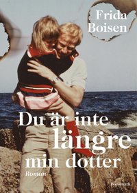 bokomslag Du är inte längre min dotter