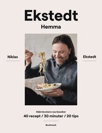 bokomslag Ekstedt hemma : stjärnkockens nya klassiker - 40 recept / 30 minuter / 20 tips