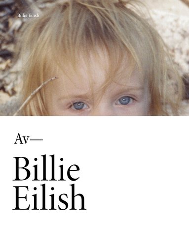 Billie Eilish - Billie Eilish, Inbunden