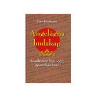 bokomslag Angelägna budskap : huvudtankar från några apostoliska brev