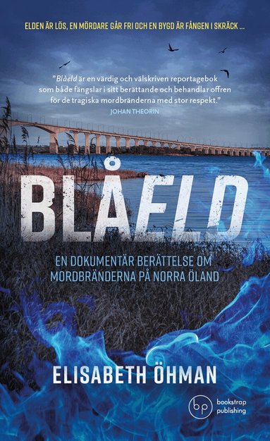 Elisabeth Öhman - Blåeld : en dokumentär berättelse om mordbränderna på norra Öland, Pocket