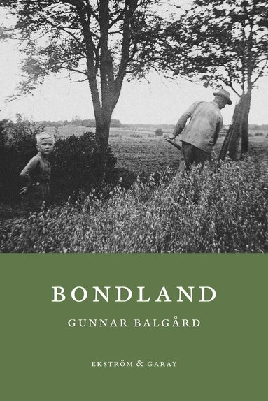 Gunnar Balgård - Bondland, Häftad