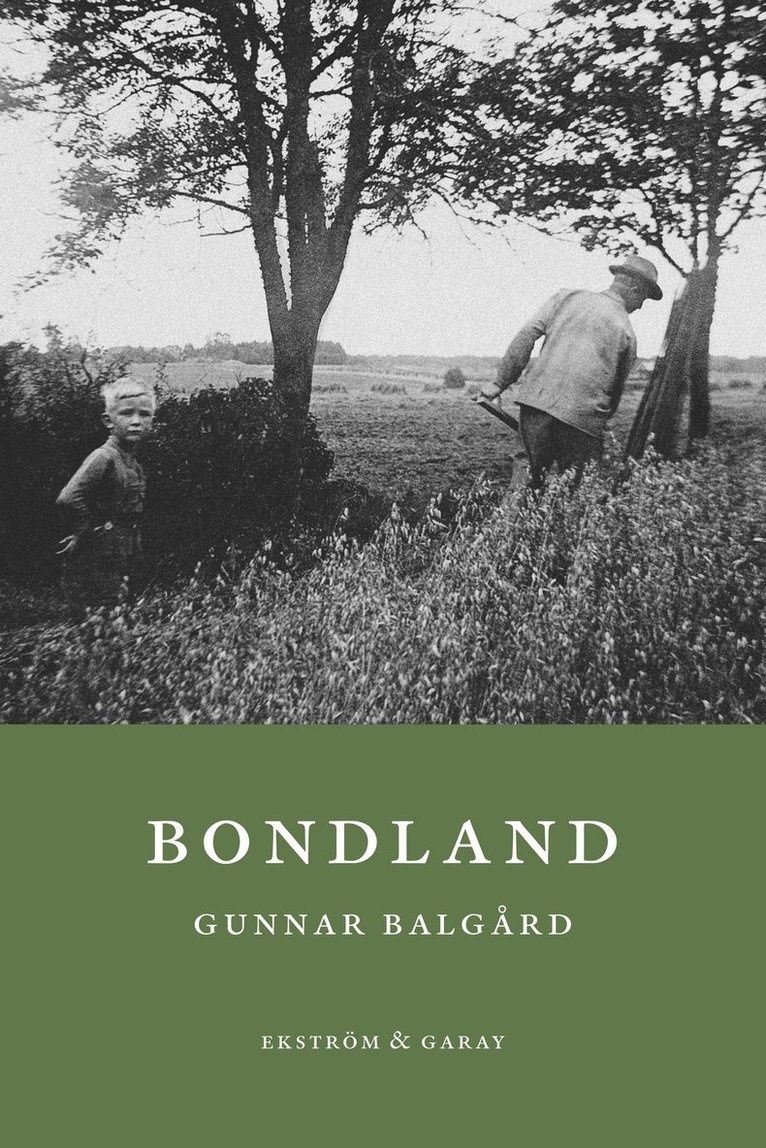 Gunnar Balgård - Bondland, Häftad