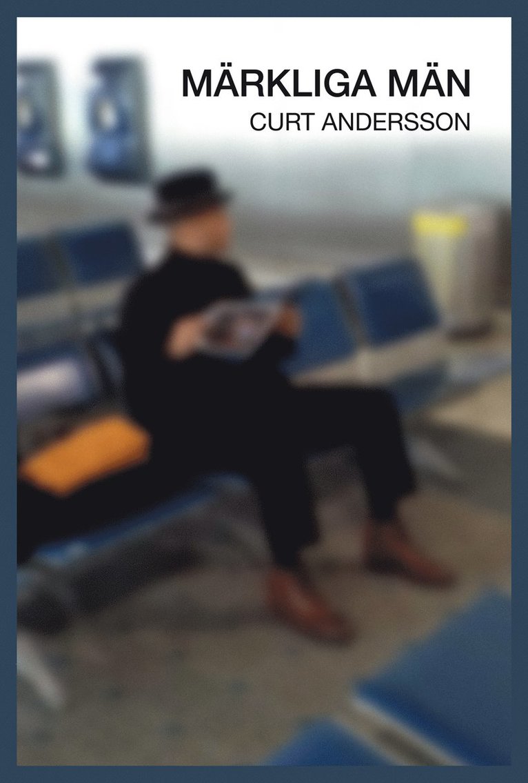 Curt Andersson - Märkliga män, Häftad