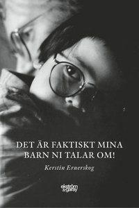 bokomslag Det är faktiskt mina barn ni talar om!