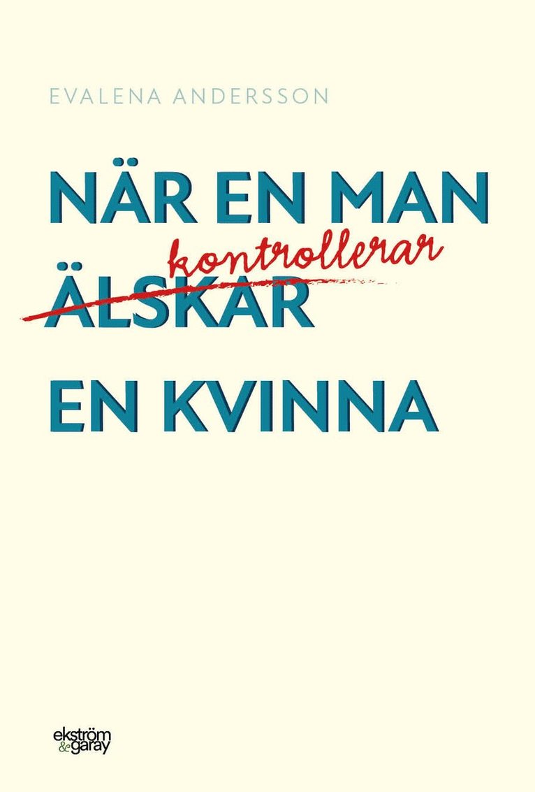 Evalena Andersson - När en man kontrollerar en kvinna, Häftad