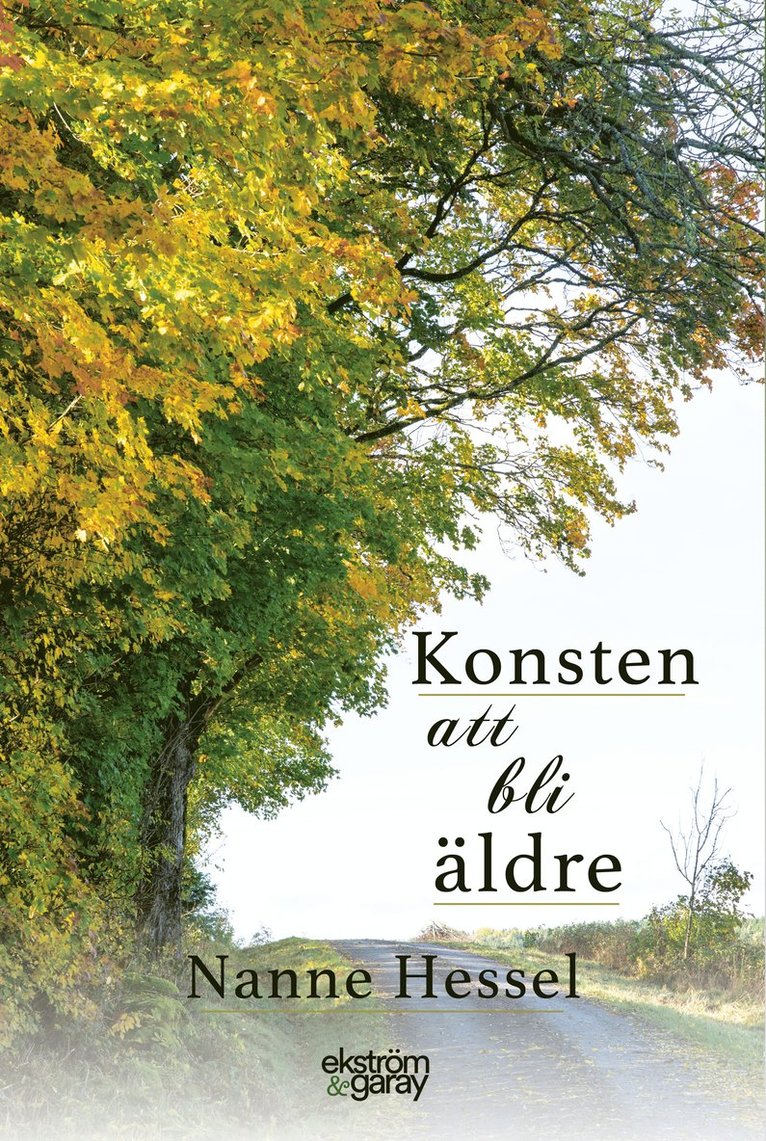 Nanne Hessel - Konsten att bli äldre, Häftad