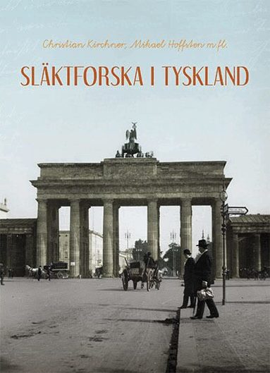 Christian Kirchner, Mikael Hoffsten - Släktforska i Tyskland, Inbunden