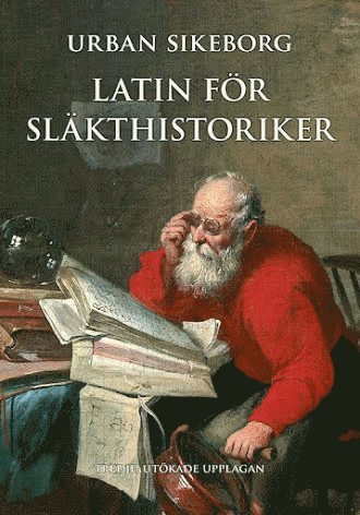 bokomslag Latin för släkthistoriker : Tredje, utökade upplagan
