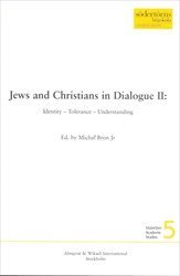 Michal Bron Jr - Jews and Christians in Dialogue II : Identity - Tolerance - Understanding, Häftad