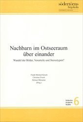 bokomslag Nachbarn im Osteeraum über einander : Wandel der Bilder, Vorurteile und Stereotypen