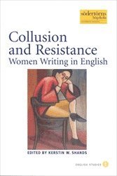 bokomslag Collusion and Resistance: Women Writing in English